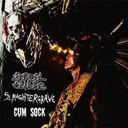 Bordel Sonore : Bordel Sonore - Slaughtergrave - Cum Sock